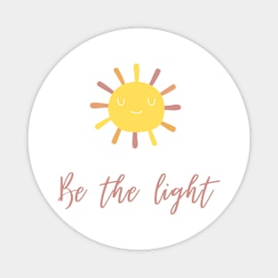 Be the Light (like the Sun) Magnet
